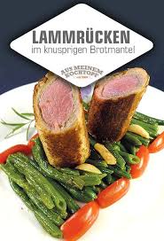 Lammrucken Im Knusprigen Brotmantel Lammrucken Rezepte Essen Fur Besondere Anlasse