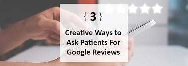 Thank you for your recent business. 3 Creative Ways To Ask Patients For Google Reviews Blog