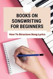 It's perfect for a beginner, as using a capo makes this song easier to play. Books On Songwriting For Beginners How To Structure Song Lyrics Songwriting Ideas For Beginners Paperback The Book Table