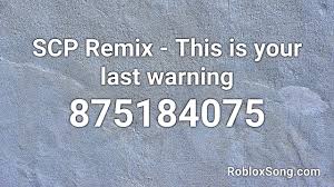 Here are the exact steps to play music on roblox boombox Scp Remix This Is Your Last Warning Roblox Id Roblox Music Code Youtube