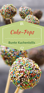Cake Pops Rezept Bunte Kuchenlollis Selber Machen Br De Cake Pops Rezept Einfach Cake Pops Rezept Cake Pops Ohne Backen
