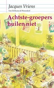 Jacques Vriens Achtste Groepers Huilen Niet Boeken Populaire Boeken Jeugdliteratuur
