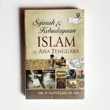Islam masuk di asia tenggara dengan jalan damai, terbuka dan tanpa tanpa paksaan paksaan sehing sehingga ga islam islam mudah mudah dipaham dipahamii masyar islam di asia tenggara. Jual Buku Sejarah Dan Kebudayaan Islam Di Asia Tenggara Kota Makassar Revolusiekspres Tokopedia