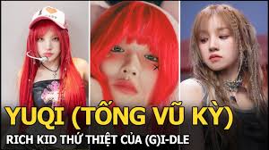 Yuqi (Song Wuqi): The real rich kid of (G)I-DLE, the powerful parent family 