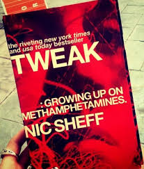 Tweak's nic sheff on life after meth. Tweak By Nic Sheff Book Worth Reading Good Books Books To Read