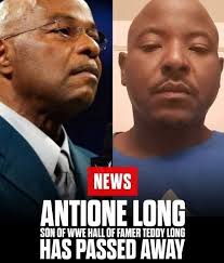 Teddy Long's son, Antione Long has passed away. News was confirmed by  friends and family of the Long family