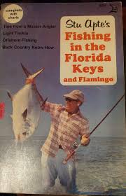Stu Aptes Fishing In The Florida Keys And Flamingo Stu