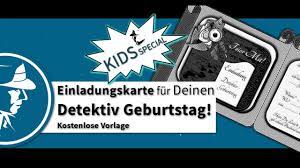 Einladung Fur Deinen Detektiv Geburtstag Kostenlos Downloaden Detektei Berlin Taute