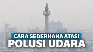 Pengertian, jenis, penyebab, dampak, dan cara mengatasi. Cara Mengatasi Pencemaran Udara Dimulai Dari Diri Sendiri