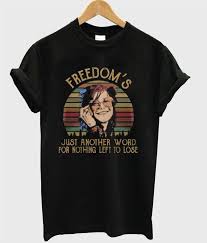 Freedom S Just Another Word For Nothing Left To Lose Shirt Janis Joplin Freedom S Just Another Word For Nothing Left To Lose T Shirt Shirts Cool T Shirts T Shirt