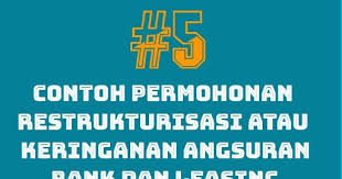 56, rt.03/rw.03, kedaung, pamulang, tangerang selatan no. 5 Contoh Permohonan Restrukturisasi Atau Keringanan Angsuran Bank Dan Leasing Portalilmu Com Ilmu Bank