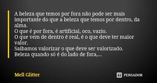 A Beleza Que Temos Por Fora Nao Pode Mell Glitter