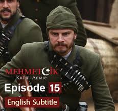 Mehmetcik Kutul Amare Episode 15 English Subtitles Hd