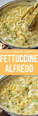 Fettuccine Alfredo Olive Garden Copycat Fettuccine Alfredo Recipes Recipes Restaurant Recipes