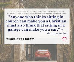 What makes you a christian. Does Going To Church Make You A Christian Speaking Truth In Love