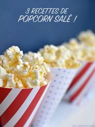Recette 3 Recettes De Popcorn Sale Pour L Apero Des Enfants Et Des Parents Recette Recette Recettes De Noel Pour Enfants Recette Pop Corn