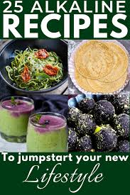The human body is naturally slightly alkaline, with a. 25 Alkaline Recipes To Jumpstart Your New Lifestyle Alkaline Diet Recipes