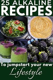 We investigate the acid alkaline diet. 25 Alkaline Recipes To Jumpstart Your New Lifestyle Alkaline Diet Recipes