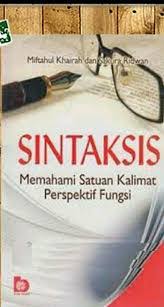 Maka dari itu, dalam artikel kali ini akan dijelaskan tentang makna, pengertian, dan contoh kalimat gramatikal dan leksikal. Menggagas Ketepatan Berbahasa Materi Pembelajaran Sintaksis Berbasis Linguistik Fungsional Gontornews