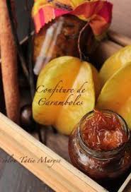 Recherche Pour Confiture Gelee Marmelade 2 13 Tatie Maryse Carambole Confiture Cuisine Antillaise