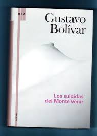 Check spelling or type a new query. Los Suicidas Del Monte Venir By Bolivar Moreno Gustavo G Bolivar Moreno Bien Tapa Dura 2008 1Âª Ed Libreria Dante