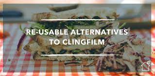 Re Usable Alternatives To Clingfilm Sustainable Ish