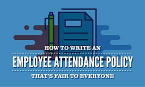 How To Write An Employee Attendance Policy Thats Fair To