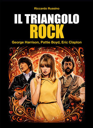 George Harrison, Eric Clapton e Pattie Boyd: il triangolo rock diventa un libro - Web Lombardia