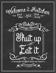 Shut Up And Eat It Print Kitchen Chalk Chalkboard Art Eat Food Sign Kuchen Tafel Auf Kreidetafeln Schreiben Lettering