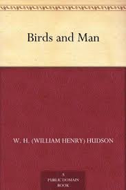 Birds And Man By W H Hudson In 2020 Ebook Public Domain Books Ebook Pdf
