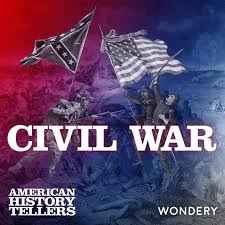 American History Tellers - Season 48: Civil War | Wondery | Premium Podcasts