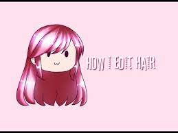 How I Edit Hair Gacha Life Youtube Anime Drawings Tutorials Cute Anime Character Drawing Tutorial