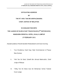 The laundry list of helpers includes the chief justice and chief judge of malaya, high court judges, session court judges, magistrates, a criminal lawyer and other court officers. Officiating Address By The Rt Hon Tan Sri Arifin Zakaria Chief Justice Of