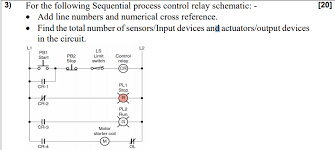Relay symbols and device numbers; Solved 3 20 For The Following Sequential Process Contr Chegg Com