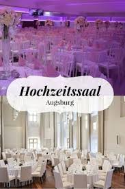 Die hochzeitslocation augsburg auf eventsofa. Die 40 Besten Ideen Zu Hochzeitslocation Augsburg Hochzeitsplanung In Augsburg In 2021 Hochzeitslocation Augsburg Hochzeitslocation Hochzeitsplanung