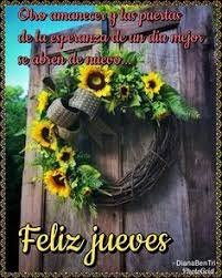 Pido oración por mi madre, por sanidad, y por mi mano por estar de cumple años en chiapa bendiciones de lo alto para ellos elizabeth martínez, georgina aracena, maría hernández llegando nuestra gente a participar de la entrega del día de hoy, un día maravilloso importante rosaventura damos la cordial bienvenida a. 120 Ideas De Feliz Jueves Bendiciones En 2021 Feliz Jueves Bendiciones Feliz Jueves Saludos De Buenos Dias