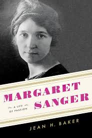 Amazon.com: Margaret Sanger: A Life of Passion: 9780809094981: Baker, Jean  H.: Books