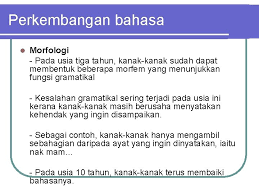 Asas pembangunan bahasa mungkin telah dibentangkan pada peringkat terdahulu, tetapi merupakan kemunculan bahasa yang merupakan salah satu ciri utama perkembangan tahap. Mll 253 Pemerolehan Bahasa Kedua Objektif Modul Pada