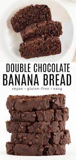 Vegan Gluten Free Chocolate Banana Bread Recipe Vegan Chocolate Recipes Gluten Free Chocolate Chocolate Banana Bread