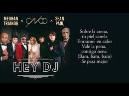 Cnco & meghan trainor feat. Cnco Meghan Trainor Sean Paul Hey Dj Lyrics Youtube