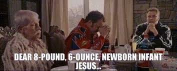 Sweet infant baby jesus quotes talladega / talladega nights prayer to baby jesus. Yarn Dear 8 Pound 6 Ounce Newborn Infant Jesus Talladega Nights The Ballad Of Ricky Bobby 2006 Video Gifs By Quotes 99fe71a9 ç´—