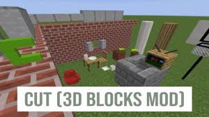If you break the bottom log of a tree while not sneaking, the whole tree will be harvested. Cut 3d Blocks Mod 1 17 1 1 16 5 1 15 2 1 14 4 Minecraft Download