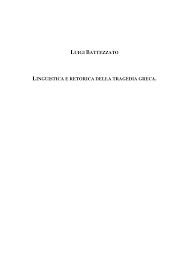 Alla musa figure retoriche quali sono le figure retoriche nella poesia alla musa di foscolo? Pdf Linguistica E Retorica Della Tragedia Greca