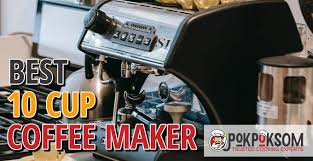 5 cup coffee maker reviews. 5 Best 10 Cup Coffee Makers Reviews Updated 2021 Pokpoksom