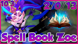 Spell Book Zoe When To How To Full Game 10 3 S8 S9 Grandmaster Mid Lane Commentary Youtube
