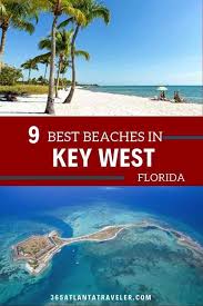 9 Sensational Key West Beaches 3 Worth The Short Drive The Conch Republic May Be Known For Duval Stree Key West Beaches Key West Vacations Florida Travel