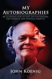 My Autobiographies: An Introduction to Past Life Exploration for Personal  and Spiritual Growth See more