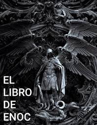 El fabuloso libro de enoc, vision sobre el pasado del hombre. 9 De Dante El Libro De Enoc Los Vigilantes Desde Su Traduccion En 1800 A Partir De Textos Antiguos Descubiertos En Etiopia En 1768 El Libro De Enoc Ha Creado