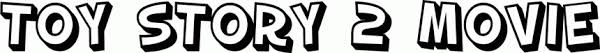 Unfortunately, the font that most closely resembles the font used in the toy story logo, gill sans ultrabold, is not free. Toy Story 2 Movie Free Font Download