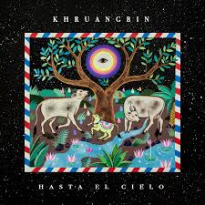 ¿qué significa el final de la serie? Khruangbin Takes A Dub Journey On Hasta El Cielo The Boston Globe